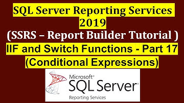 IIF and Switch Functions in SSRS - Part 17