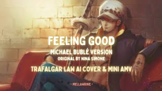 Trafalgar Law - Feeling Good (AI Cover & Mini AMV)