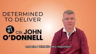 Local Election 2024 - Meet the candidate, Councillor John O'Donnell.