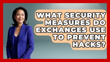 What Security Measures Do Exchanges Use to Prevent Hacks? | All About Crypto Exchanges News