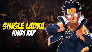 Single Ladka Hindi Rap By Dikz | Hindi Anime Rap | Naruto AMV | Prod. By King EF Resimi