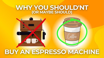 5 Reasons NOT to Buy an Espresso Machine (and 4 Reasons You Should)