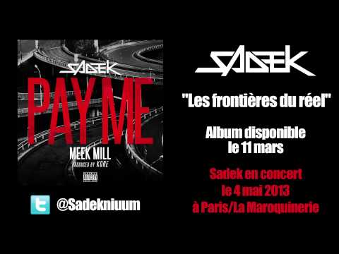 Sadek - Pay Me feat. Meek Mill - Les Frontières du Réel le 11 mars