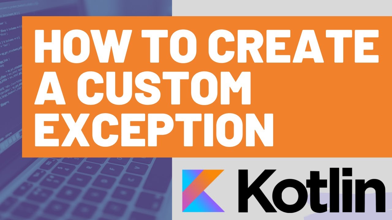 Kotlin Custom Exception