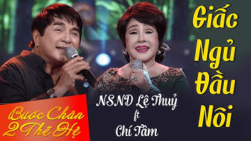Giấc Ngủ Đầu Nôi | NSND Lệ Thuỷ ft Chí Tâm