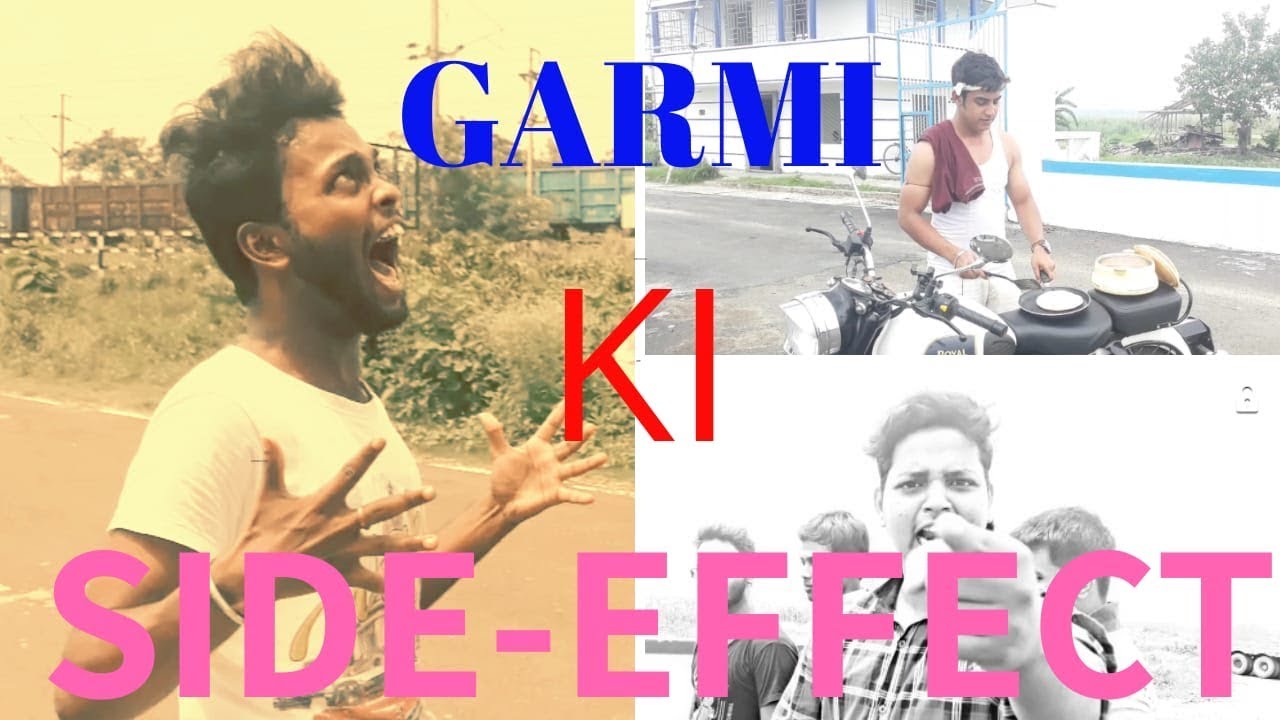 GARMI KI SIDE EFFECT- ARGHA RAJ - YouTube