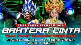 Download lagu DJ BAHTERA CINTA - TRAP PARTY DANGDUT MENGKANE || TERBARU FYP VIRAL TIKTOK 2026