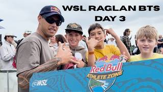 KEHU KUTZ WSL RAGLAN BTS DAY 3