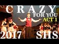 Crazy for You - 2017 - ACT 1 - Shasta High School