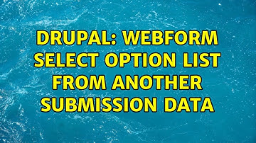 Drupal: Webform select option list from another submission data (2 Solutions!!)