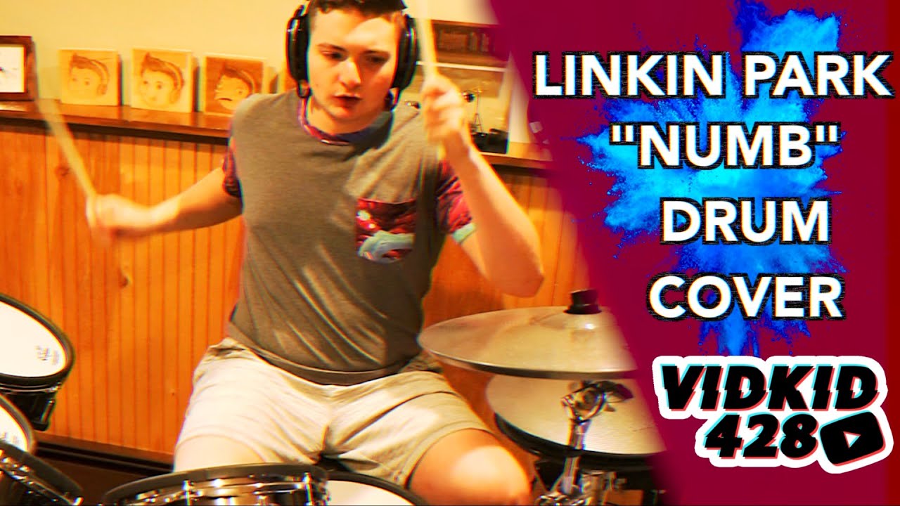 LINKIN PARK - NUMB (VIDKID428 Drum Cover)
