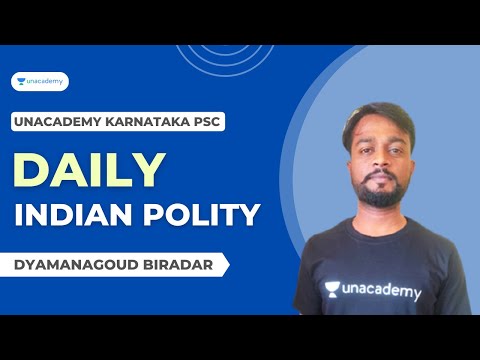 Daily Indian Polity | KPSC | DYAMANAGOUD BIRADAR | Unacademy Karnataka PSC