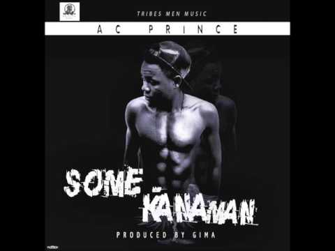 Ac Prince - Some Kana Man (Prod by Gima) (Music Camerounaise)
