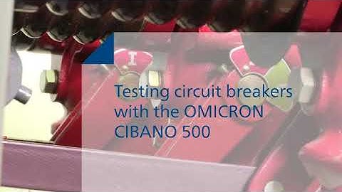Testing circuit breakers with OMICRON