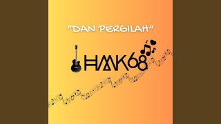 Dan Pergilah