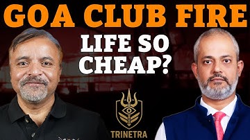 Col Ajay Raina, Aadi Goa Fire Exposes India’s Ugly Reality — No Safety, Accountability TRINETRA 08