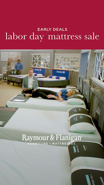 EARLY LABOR DAY MATTRESS DEALS | Raymour & Flanigan