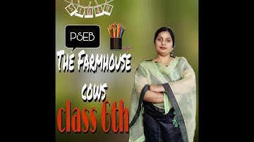 Class 6th | Lesson The Farmhouse Cows | Summary In Punjabi | PSEB ||