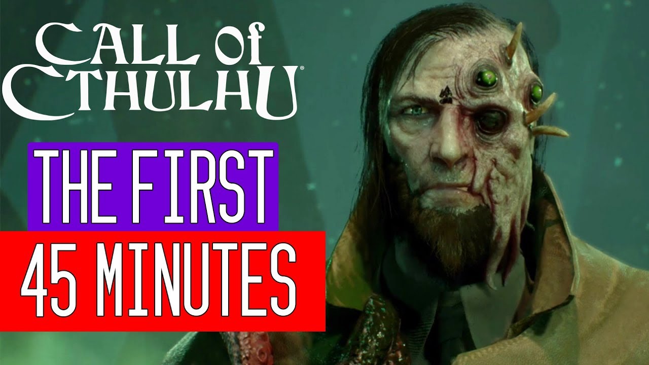 Call of Cthulhu - The First 45 Minutes of Gameplay (PS4/XONE/PC)