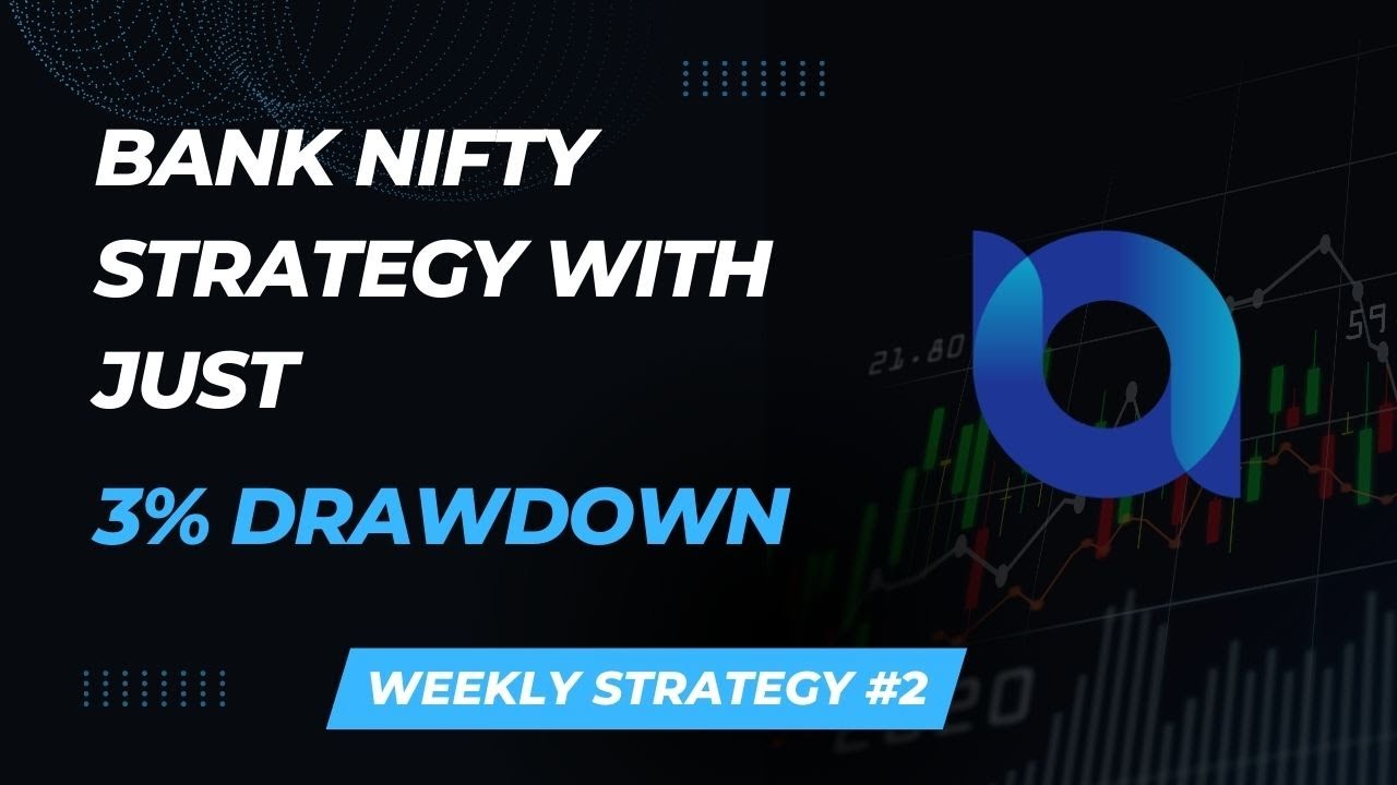 Bank Nifty Strategy with just 3% Drawdown - Weekly Strategy #2 - YouTube