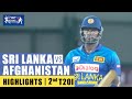 Afghanistan tour of sri lanka  2nd t20i  highlights  19th february 2024