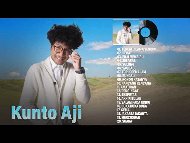 Kunto Aji [Full Album] Terbaru 2023 Viral - Lagu Pop Indonesia Paling Hits u0026 Terpopuler Saat Ini class=
