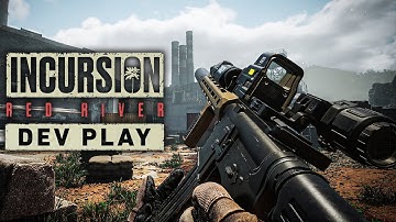 Incursion Red River Developer Dev Play #1