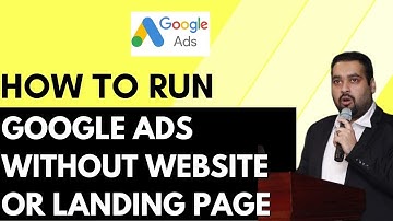 How to Run Google Ads without Website or Landing Page?