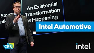 CES 2024 How Intel Automotive Drives Intelligence into Every Mile (replay)