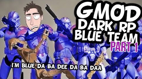 Gmod - Dark RP - Blue Team - Part 1