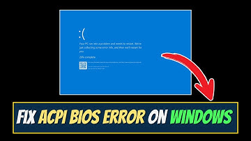 How to Fix ACPI BIOS Error on Windows