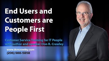 End Users and Customers are People First: Customer Service Training Video