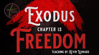 Exodus 13 "Freedom" (6/26/2022)