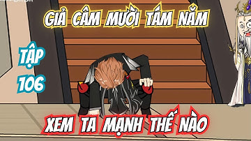 Tập 106 | Giả Câm 18 Năm Xem Ta Mạnh Thế Nào - Hệ Thống - Tu Tiên  |  Hoạt Hình Trung Quốc