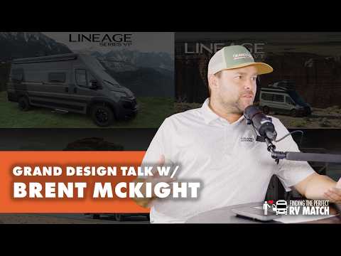 Ep. 6 Finding the Perfect RV Match: Sitting Down with Brent McKnight from Grand Design