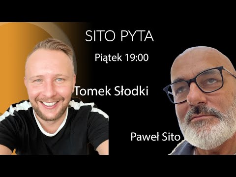 Sito pyta - Tomek Słodki - Paweł Sito