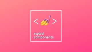 How to use Styled Components in React