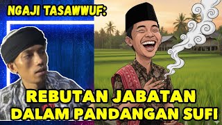 KRITIK UNTUK MBAH KETUM \u0026 MBAH ROIS !! REBUTAN JABATAN DAN PENGENDALIAN HAWA NAFSU !!