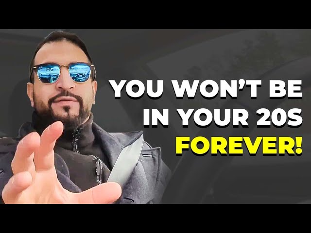 You Won't Be In Your 20's FOREVER.