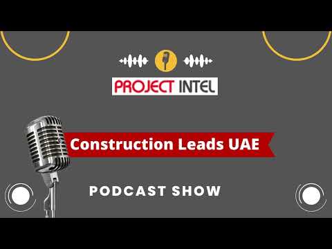Construction Leads in the UAE|GCC Project Analysis|Comprehensive Portal for Construction Data