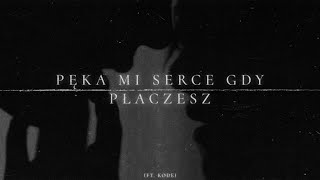 Geli - Pęka mi serce gdy płaczesz (ft. Kode)