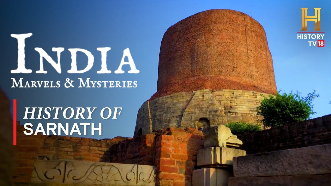 India: Marvels & Mysteries | History Of Sarnath