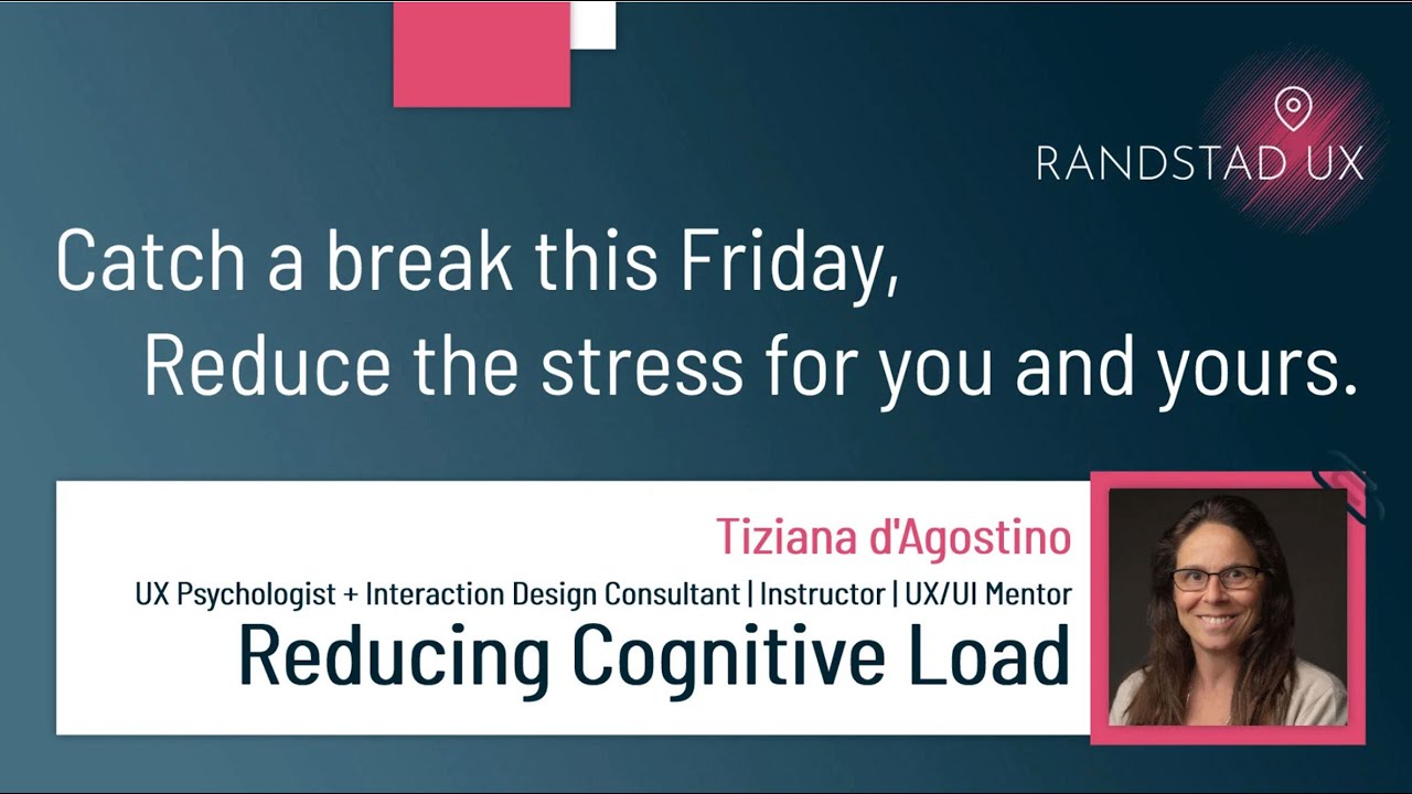 Reducing Cognitive Load for a Better User Experience