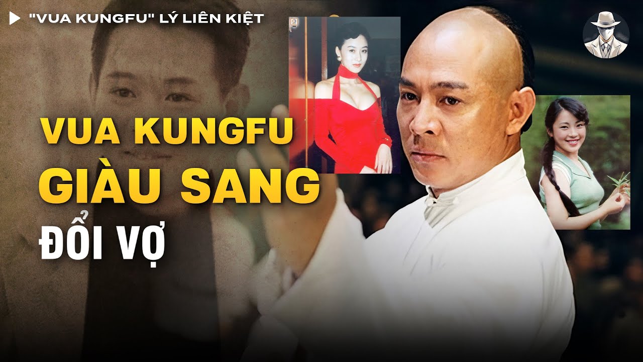VUA KUNGFU Lý Liên Kiệt -  Vứt Bỏ Vợ Con Để Chạy Theo Tình Yêu Với Hoa Hậu