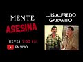 MENTE ASESINA: CAPÍTULO 2 - LUIS ALFREDO GARAVITO