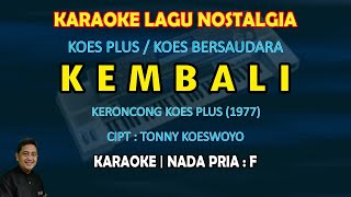 Kembali karaoke keroncong koes plus nada pria F (Telah lama telah lama kau kutunggu) Koes Bersaudara