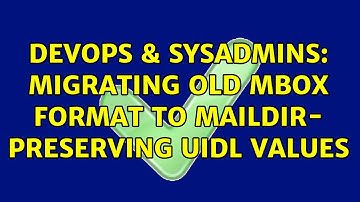 DevOps & SysAdmins: Migrating old mbox format to maildir- preserving UIDL values (2 Solutions!!)