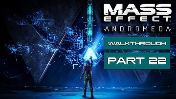 Mass Effect Andromeda Gameplay Walkthrough Part 22 - No Commentary