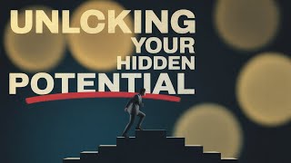 Unlocking Your Hidden Potential