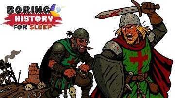 Boring History For Sleep | Why You Wouldn